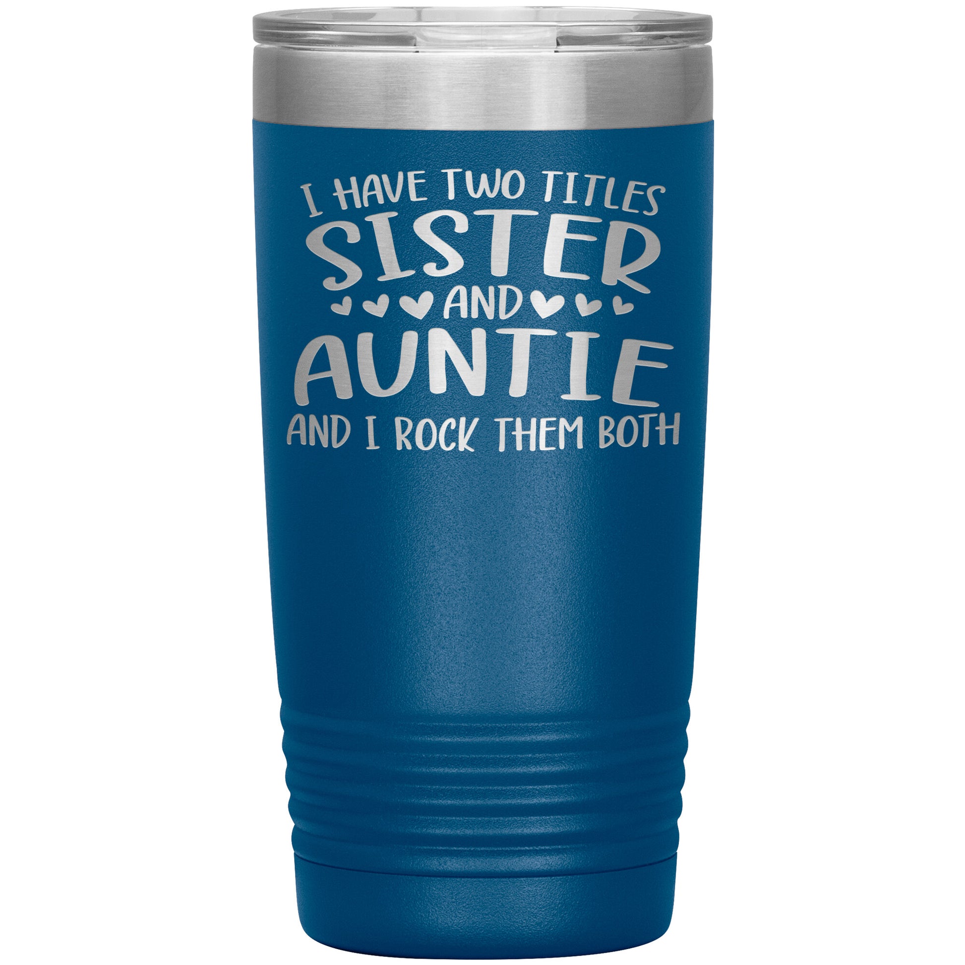 Two Titles Sister and Auntie Tumbler