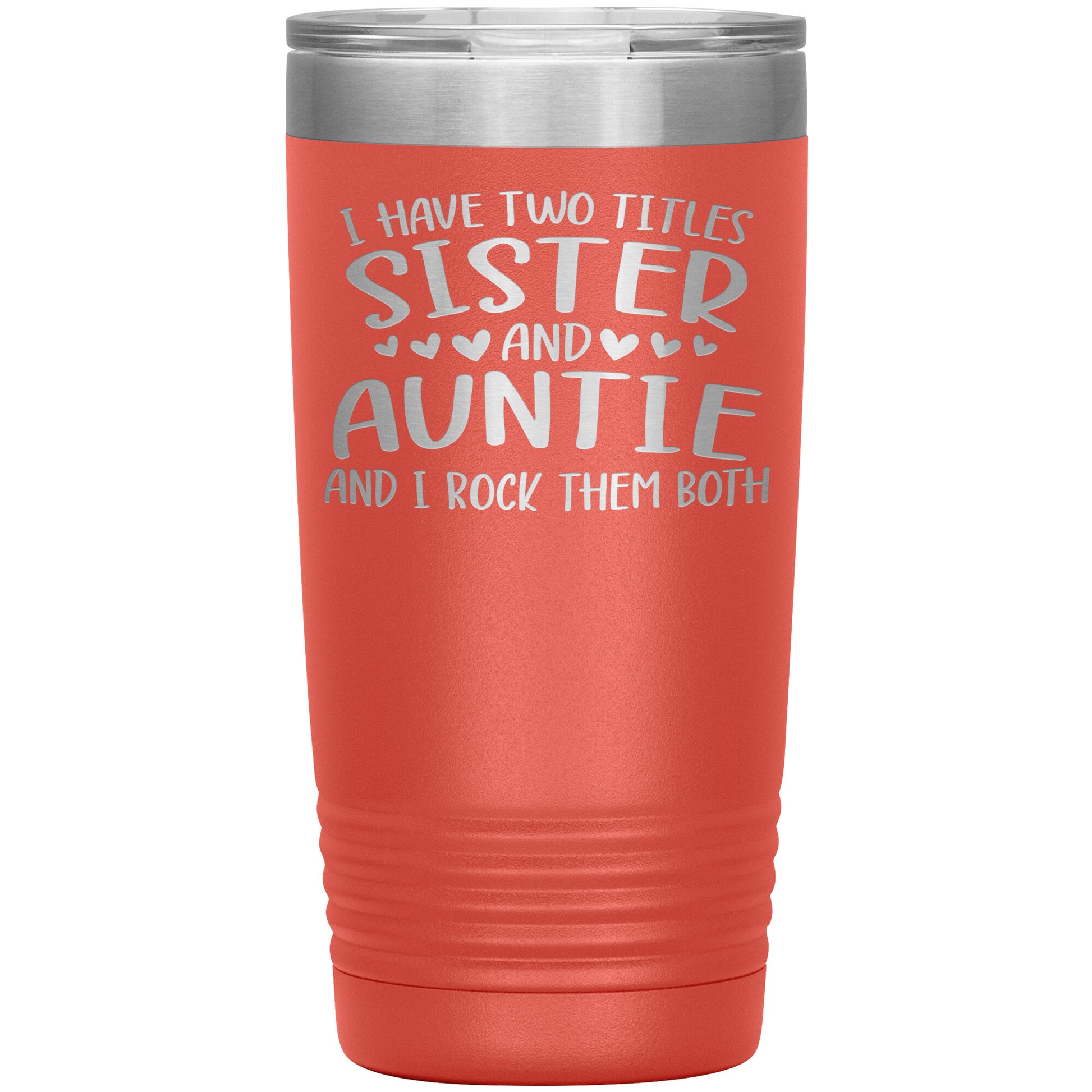 Two Titles Sister and Auntie Tumbler