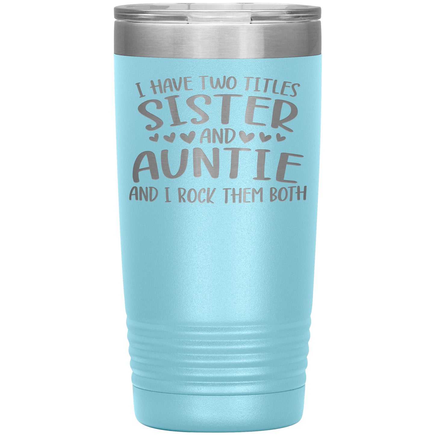 Two Titles Sister and Auntie Tumbler
