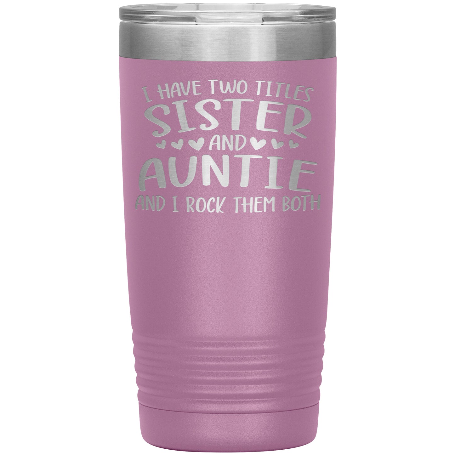 Two Titles Sister and Auntie Tumbler