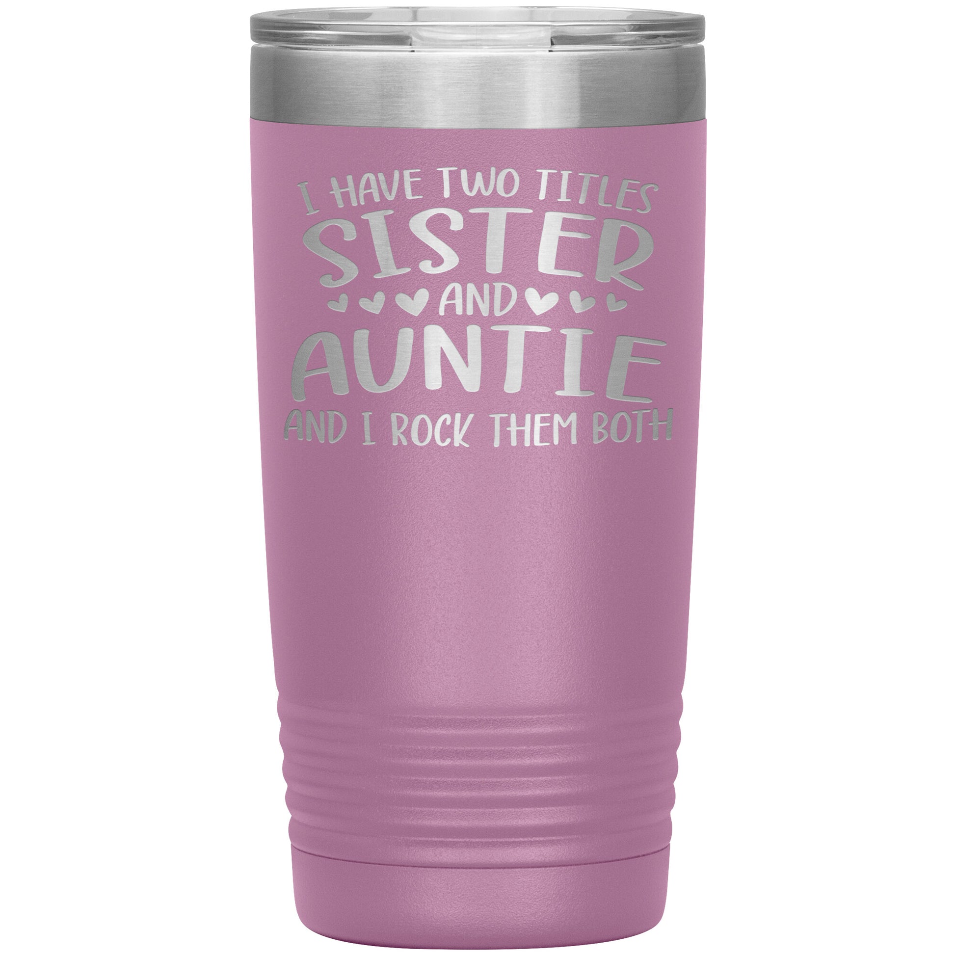 Two Titles Sister and Auntie Tumbler
