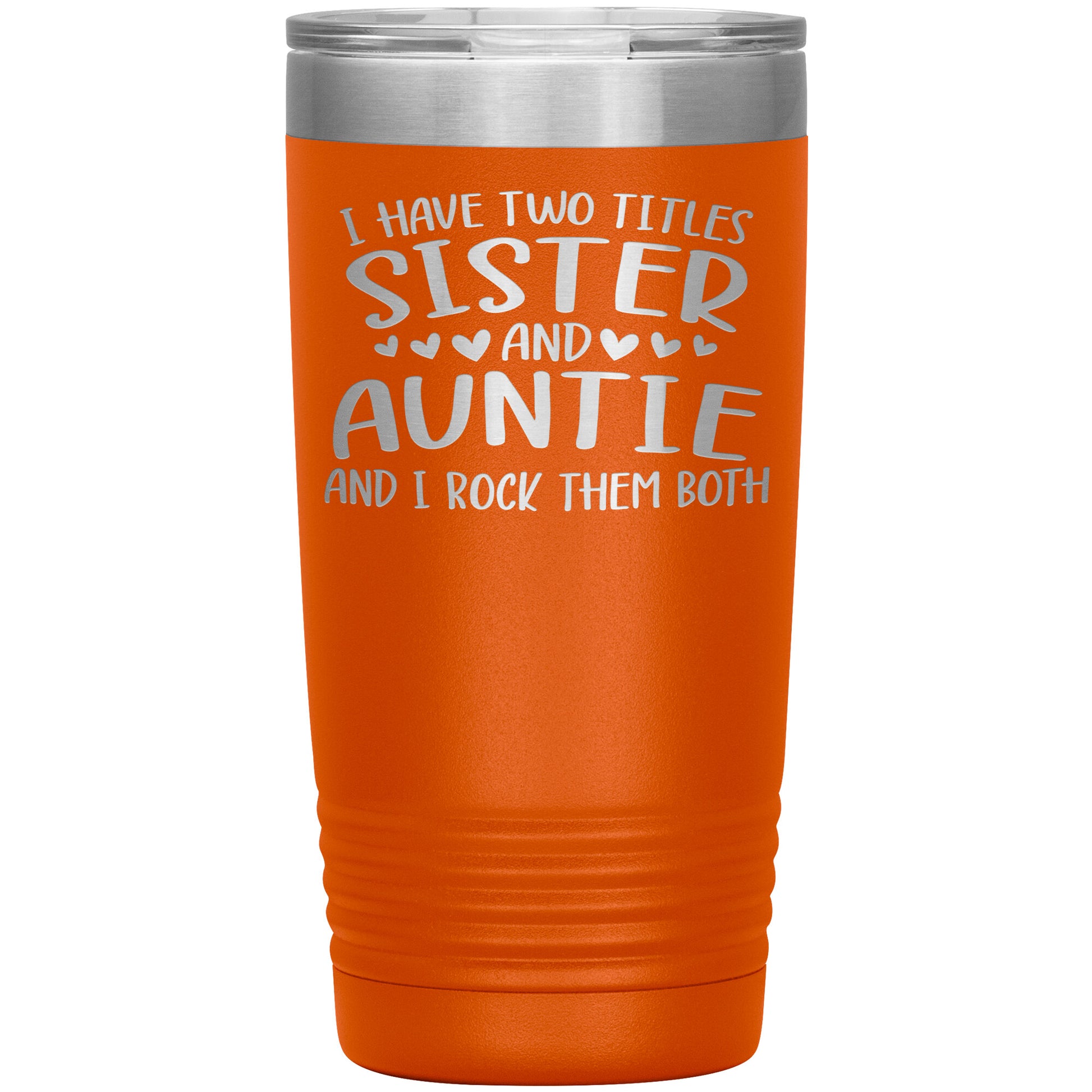 Two Titles Sister and Auntie Tumbler