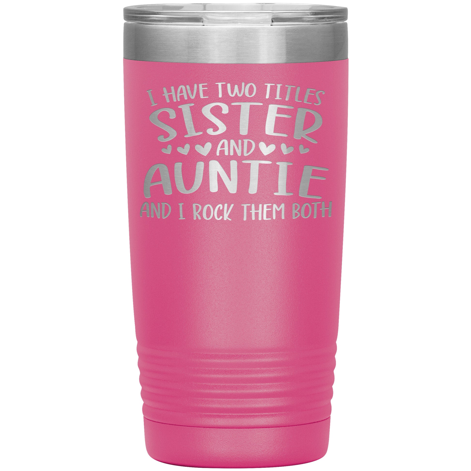 Two Titles Sister and Auntie Tumbler