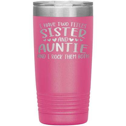 Two Titles Sister and Auntie Tumbler