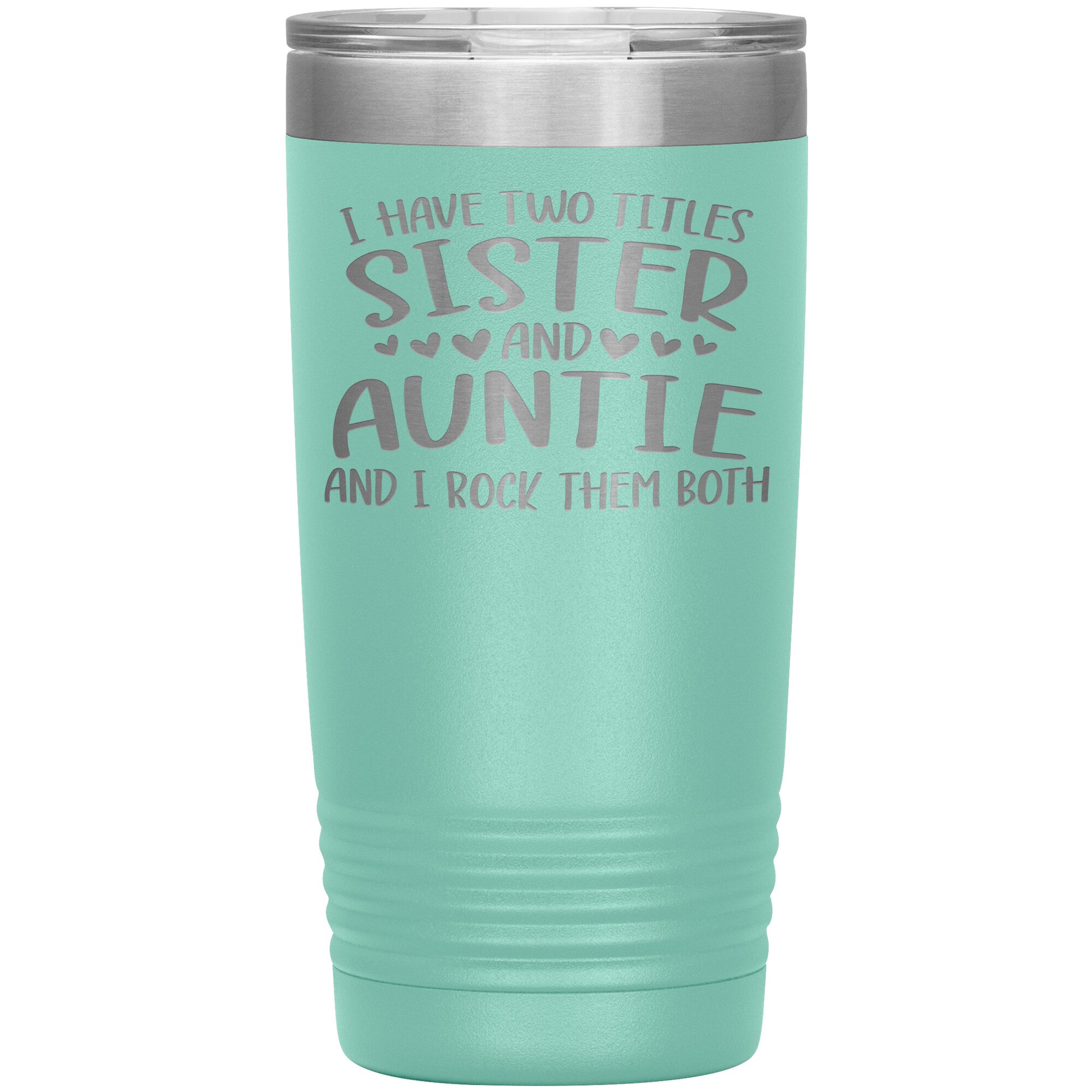 Two Titles Sister and Auntie Tumbler