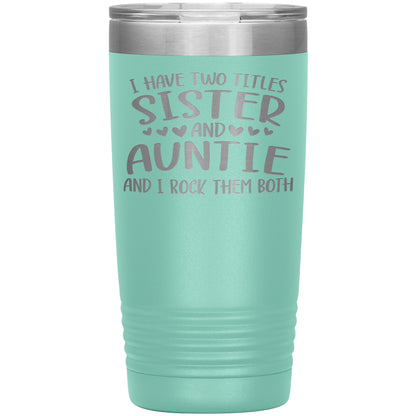 Two Titles Sister and Auntie Tumbler