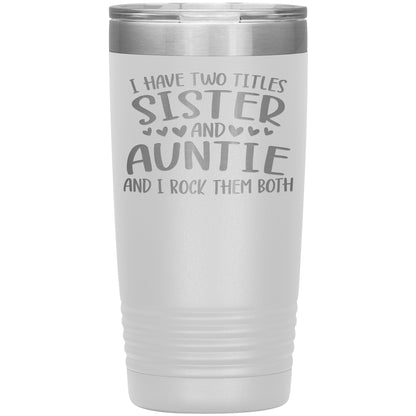 Two Titles Sister and Auntie Tumbler