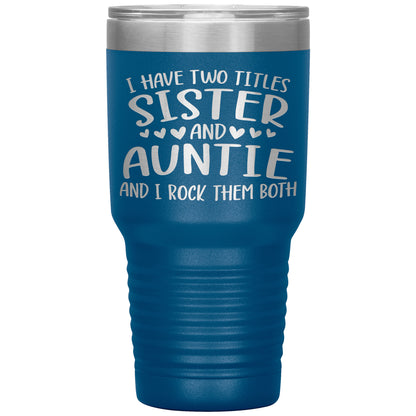 Two Titles Sister and Auntie Tumbler
