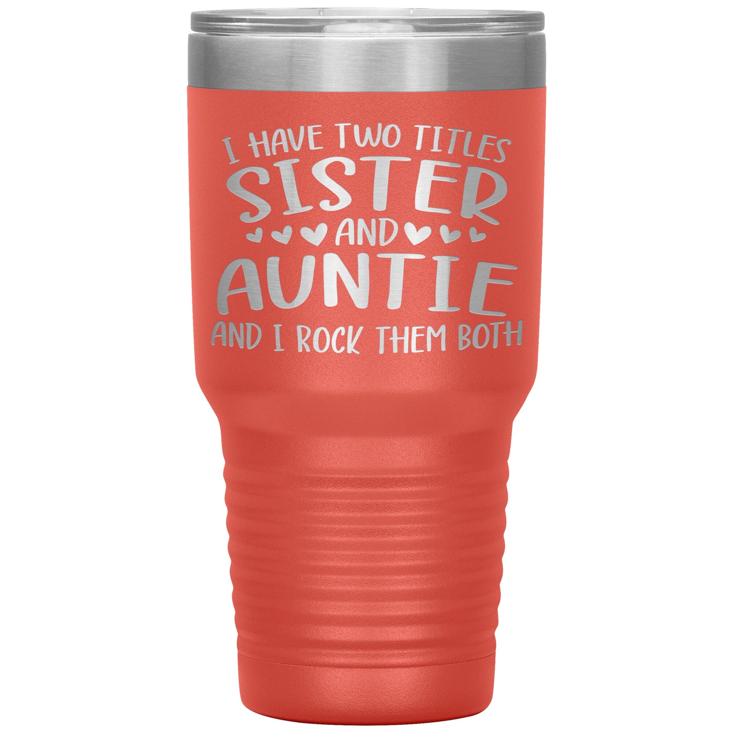 Two Titles Sister and Auntie Tumbler