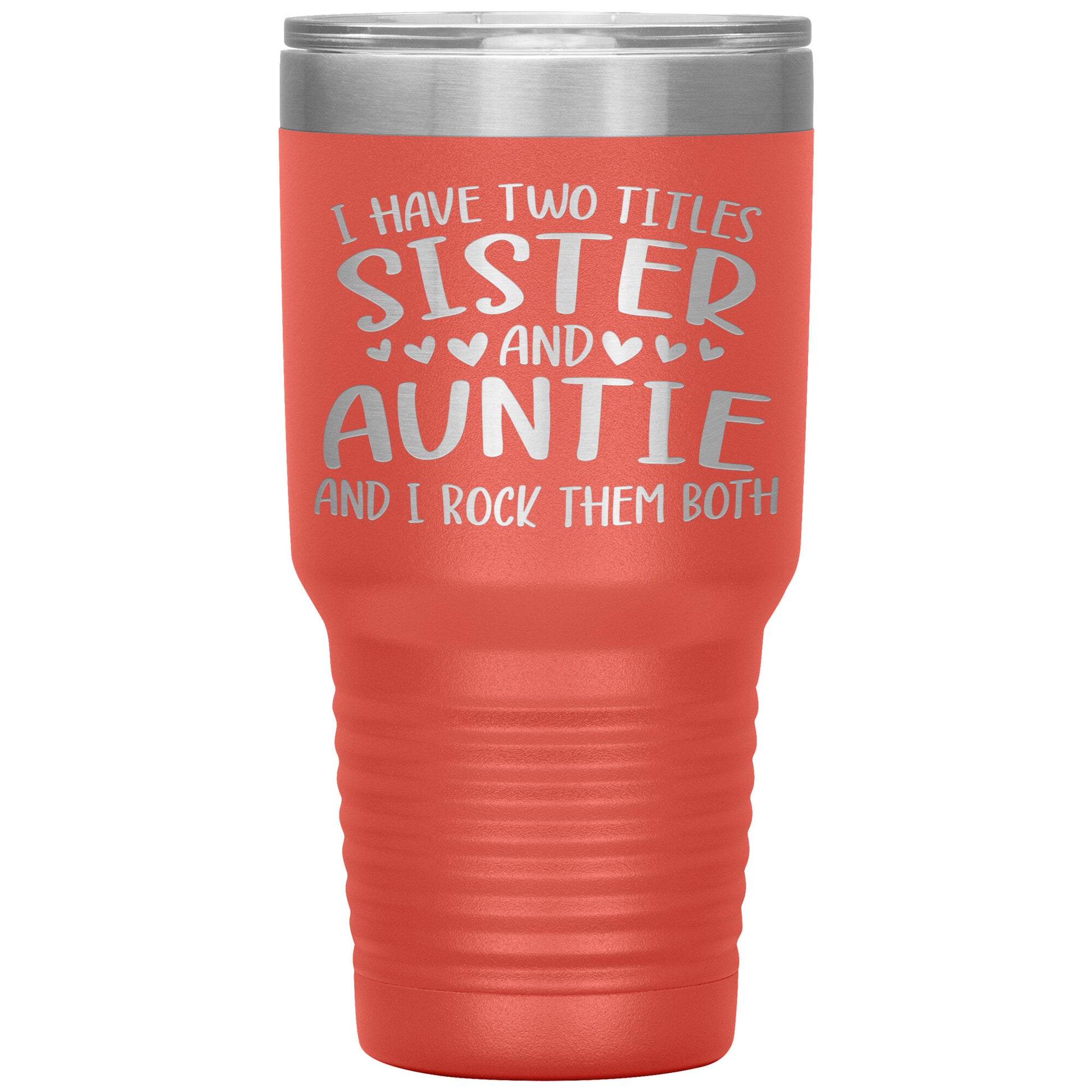 Two Titles Sister and Auntie Tumbler