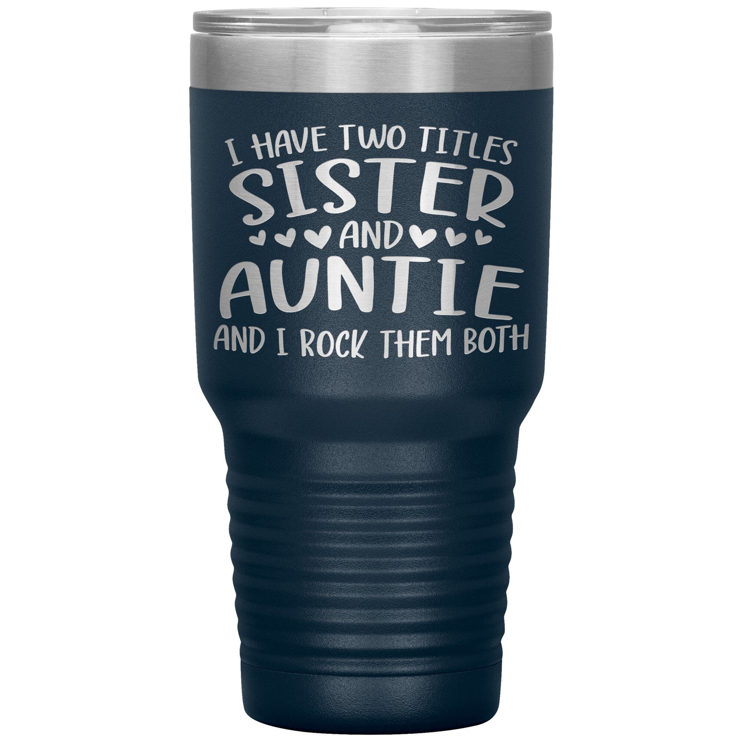 Two Titles Sister and Auntie Tumbler