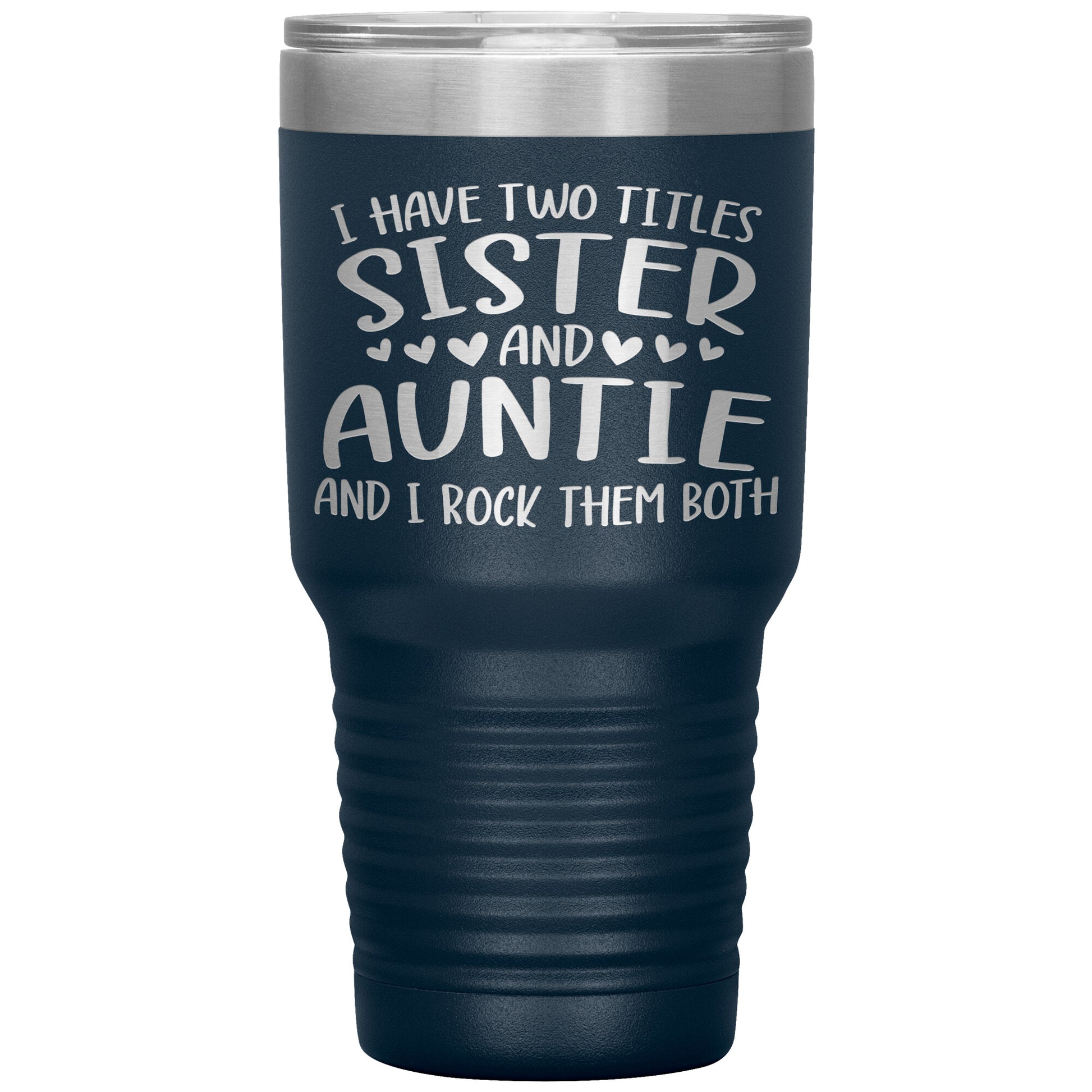 Two Titles Sister and Auntie Tumbler