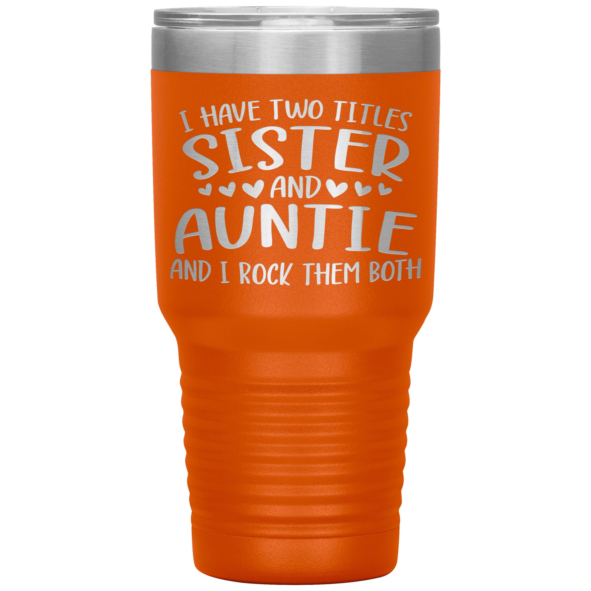 Two Titles Sister and Auntie Tumbler