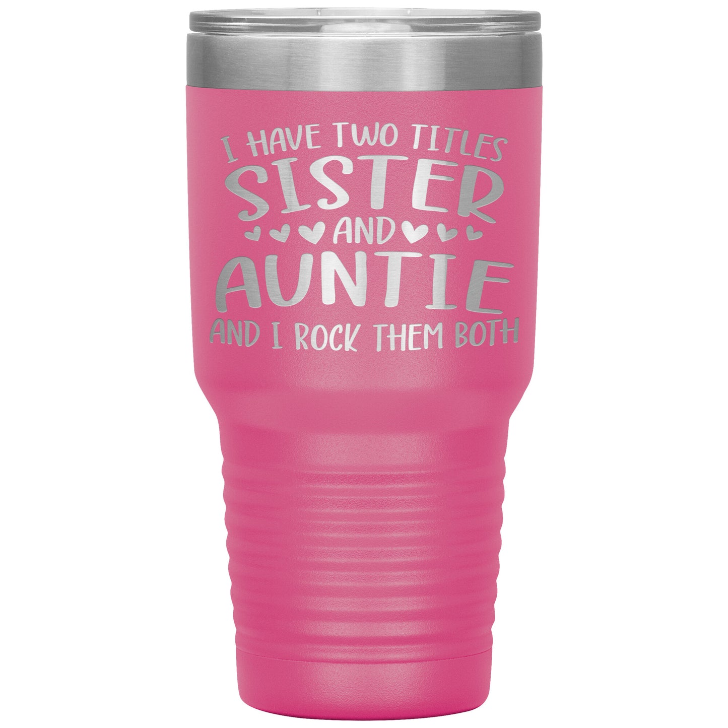 Two Titles Sister and Auntie Tumbler