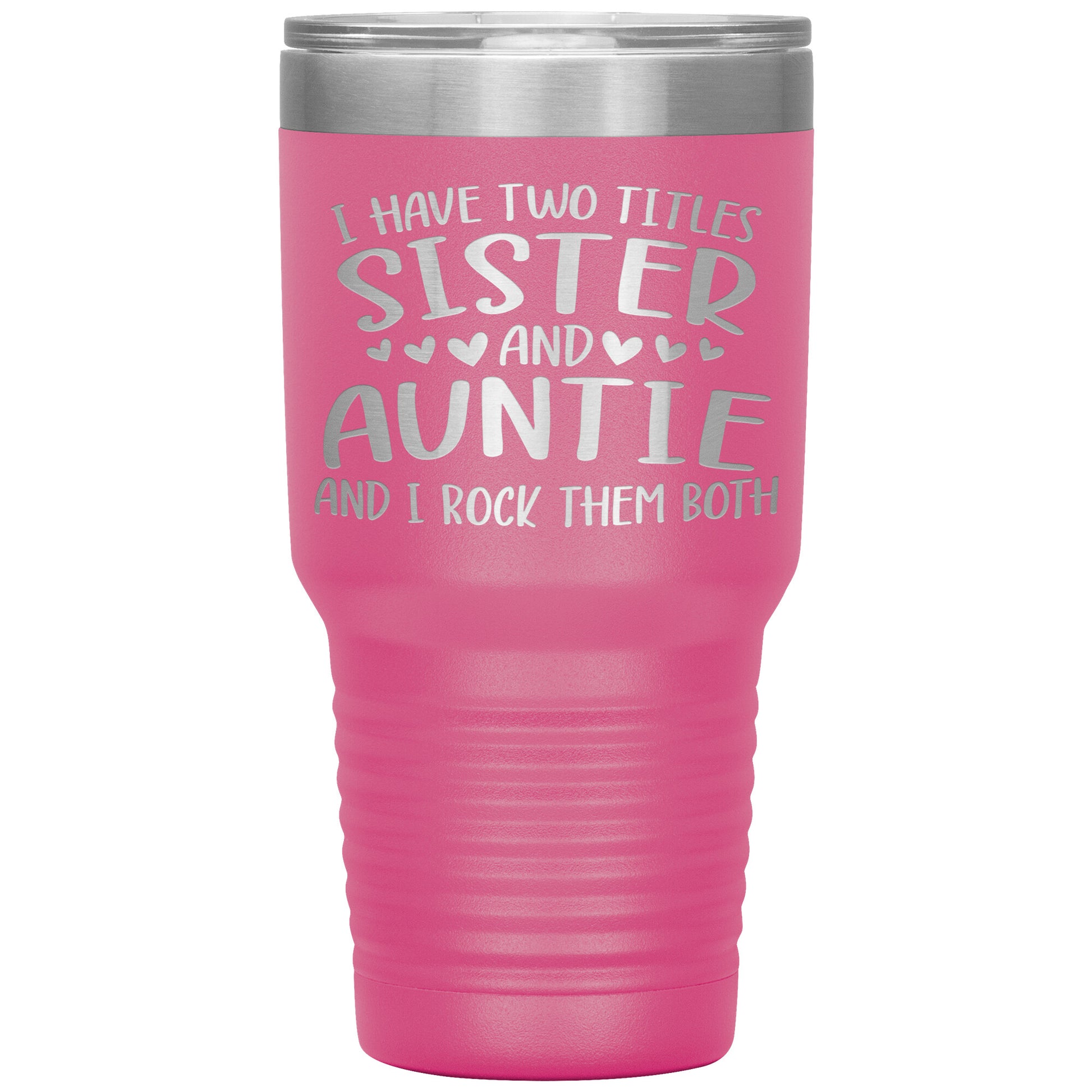 Two Titles Sister and Auntie Tumbler
