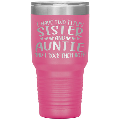 Two Titles Sister and Auntie Tumbler
