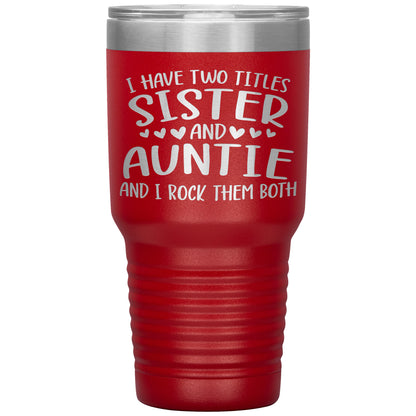 Two Titles Sister and Auntie Tumbler