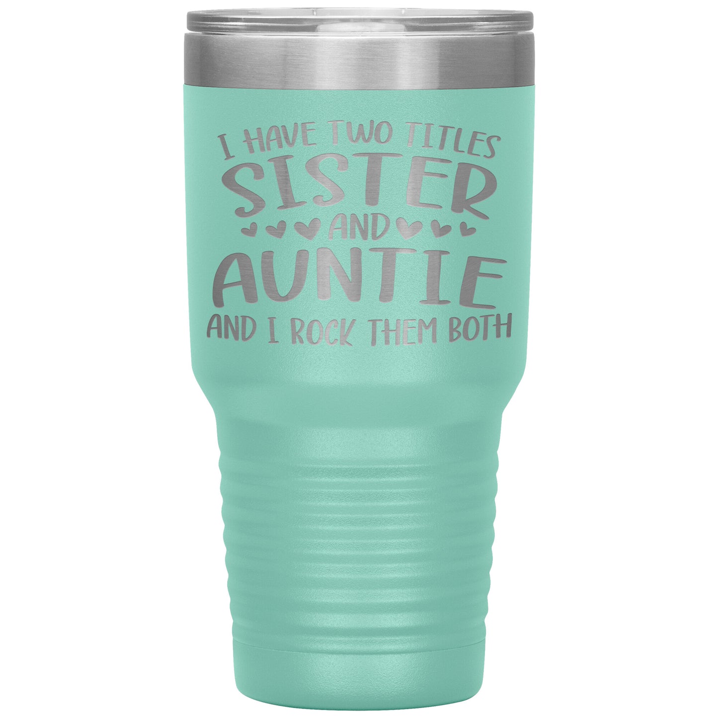 Two Titles Sister and Auntie Tumbler