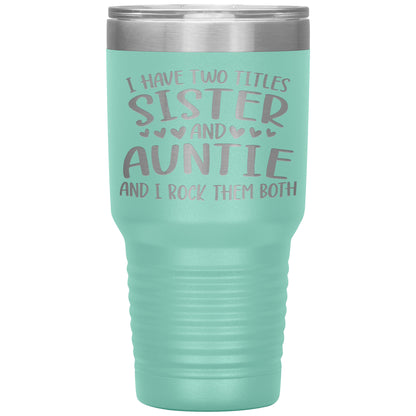 Two Titles Sister and Auntie Tumbler
