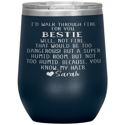 Walk Through Fire Bestie Tumbler