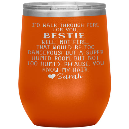 Walk Through Fire Bestie Tumbler