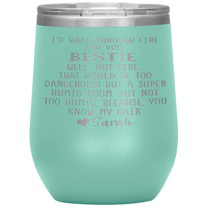 Walk Through Fire Bestie Tumbler