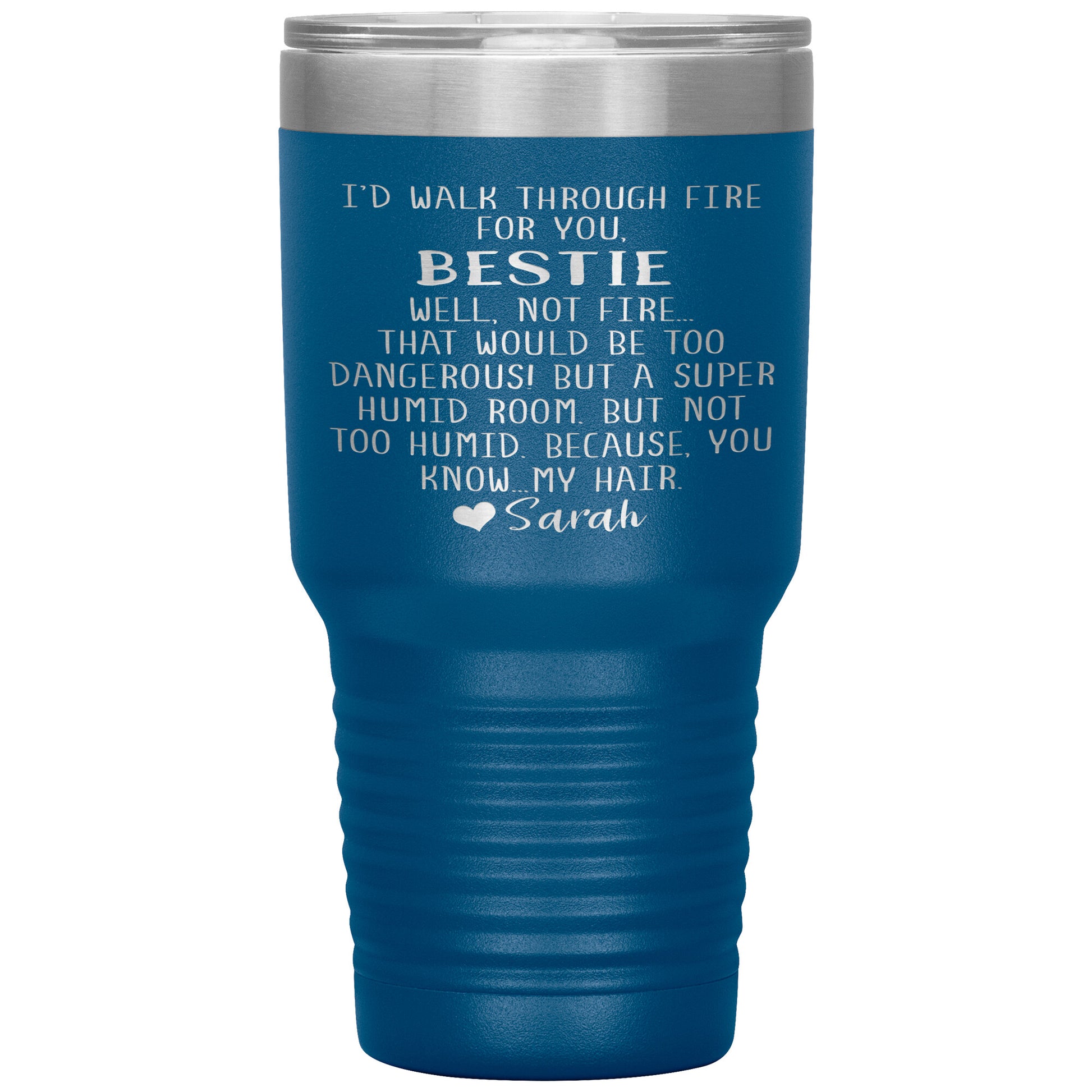 Walk Through Fire Bestie Tumbler