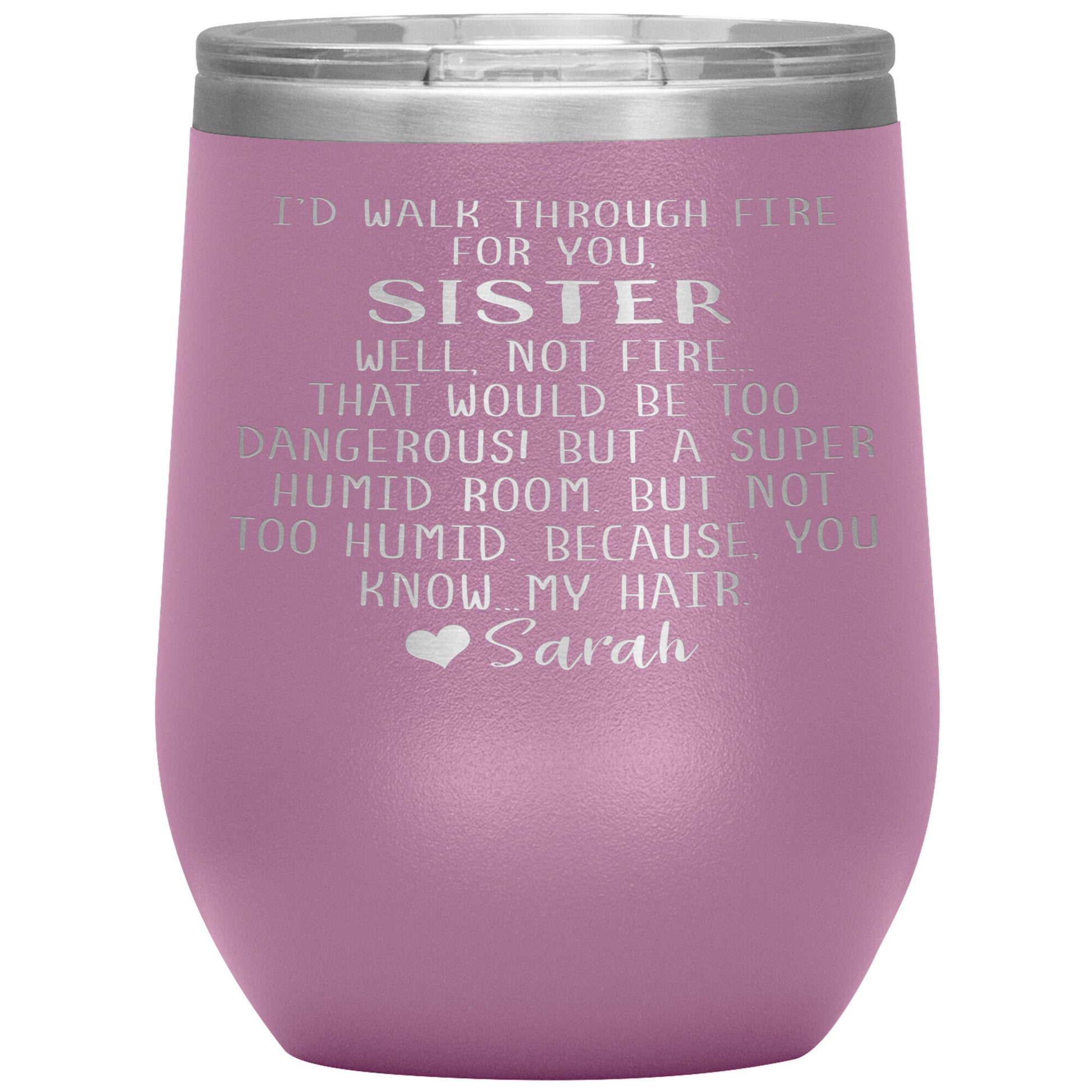 Walk Through Fire Sister Tumbler