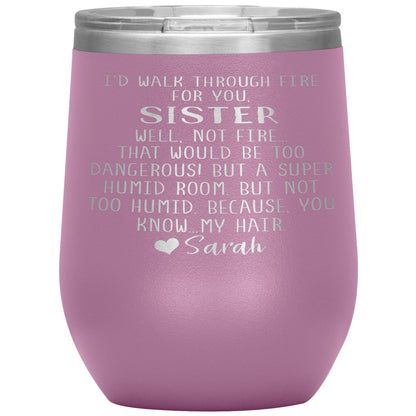 Walk Through Fire Sister Tumbler
