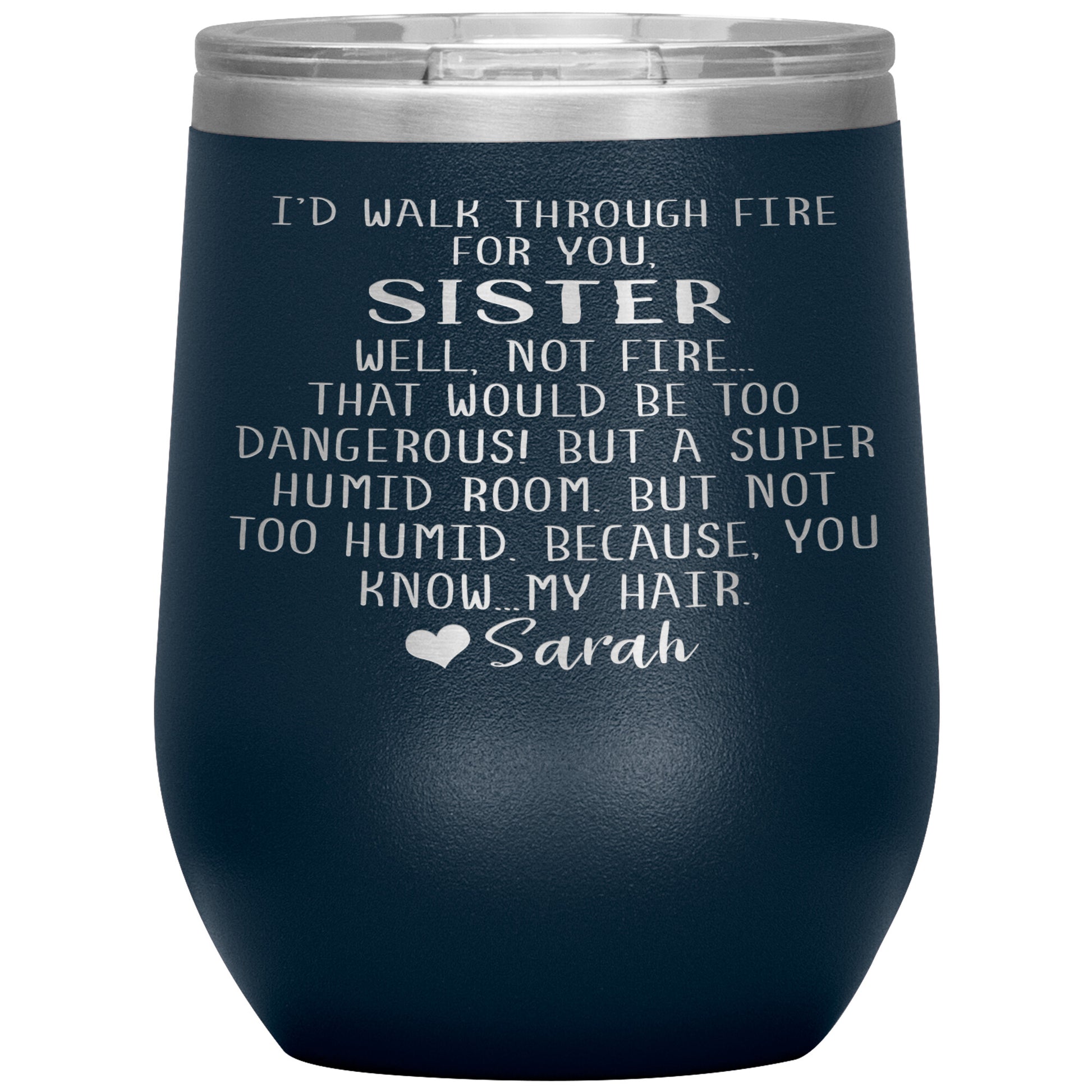 Walk Through Fire Sister Tumbler