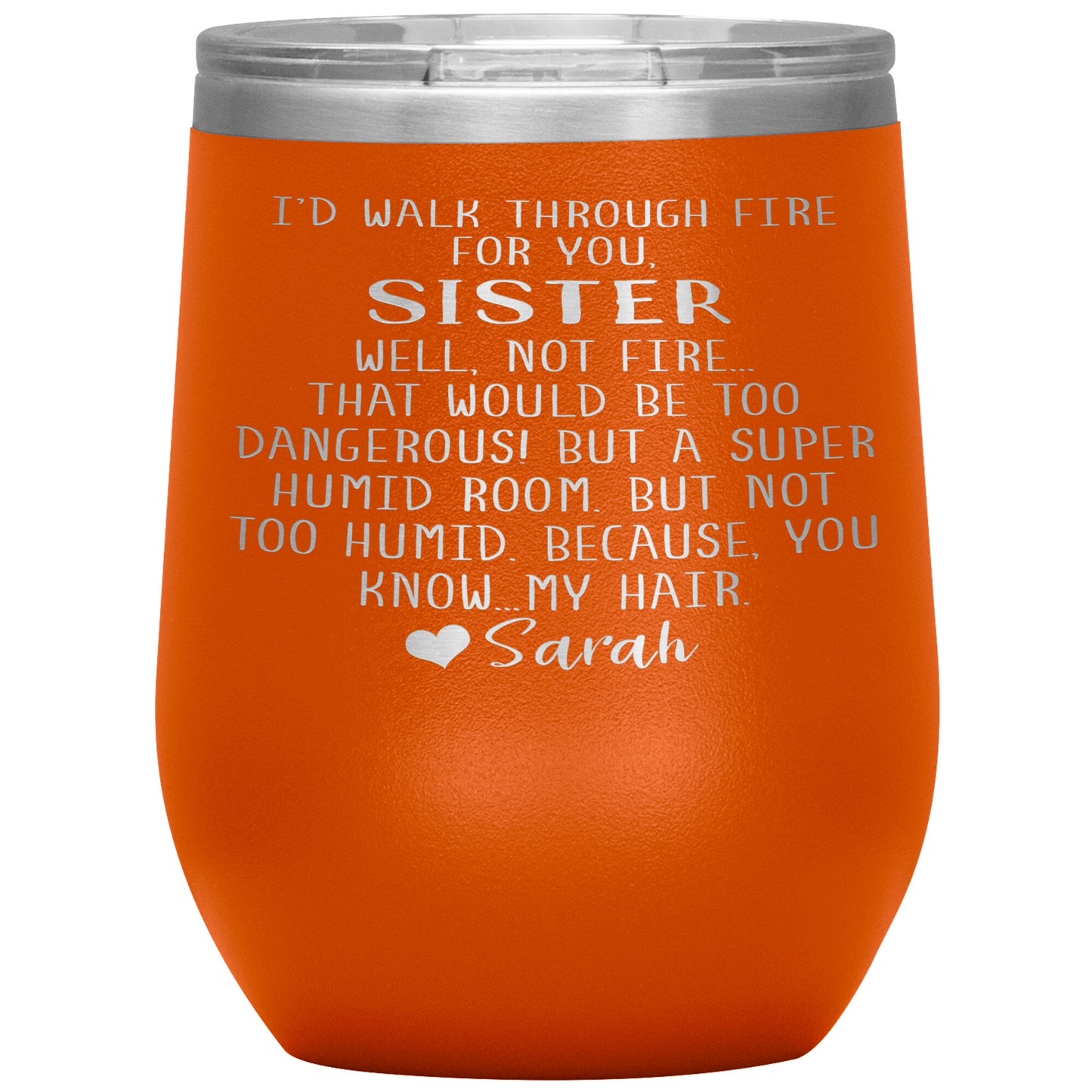 Walk Through Fire Sister Tumbler