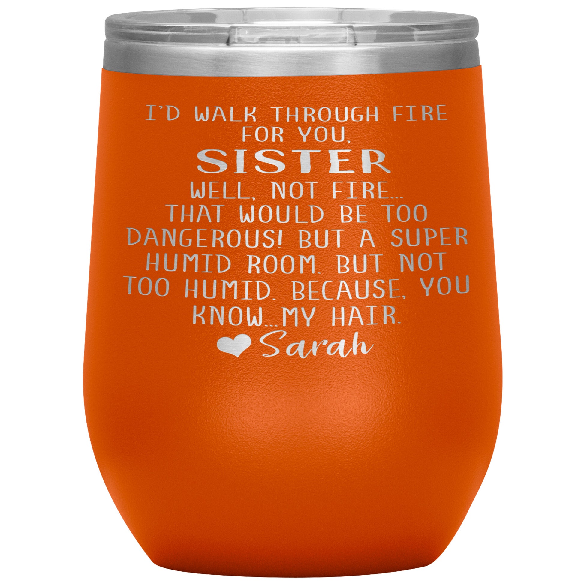 Walk Through Fire Sister Tumbler