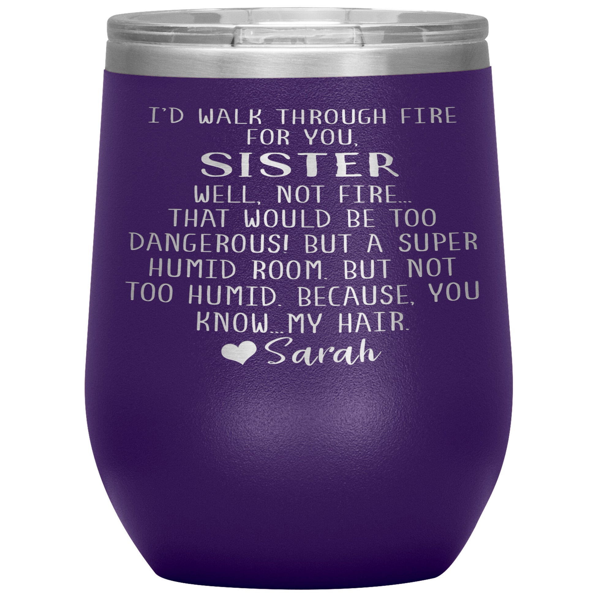 Walk Through Fire Sister Tumbler