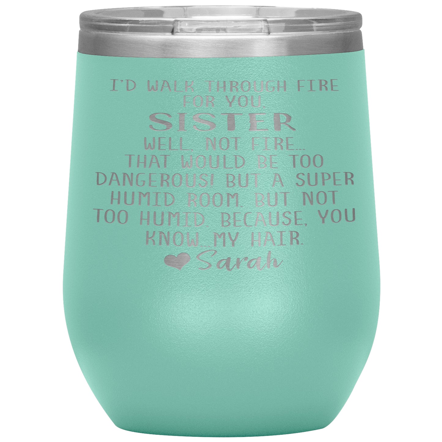 Walk Through Fire Sister Tumbler