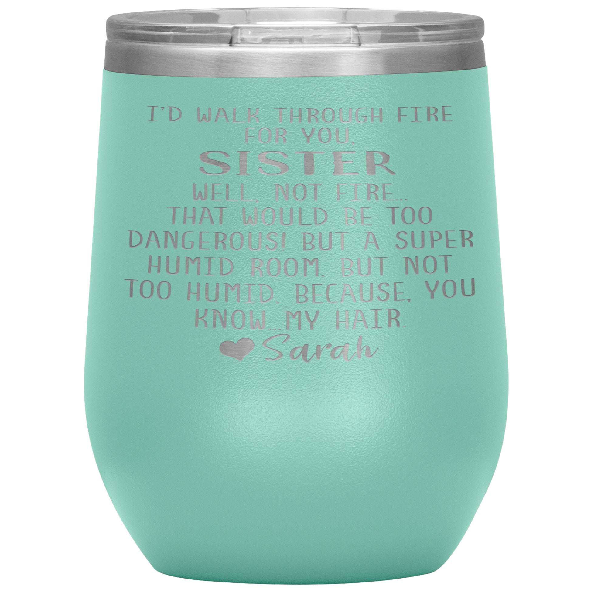 Walk Through Fire Sister Tumbler