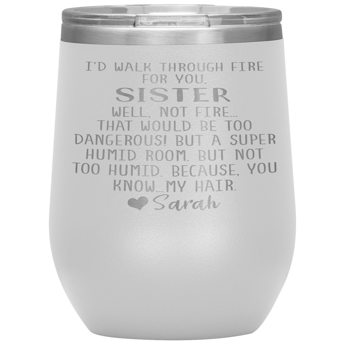 Walk Through Fire Sister Tumbler