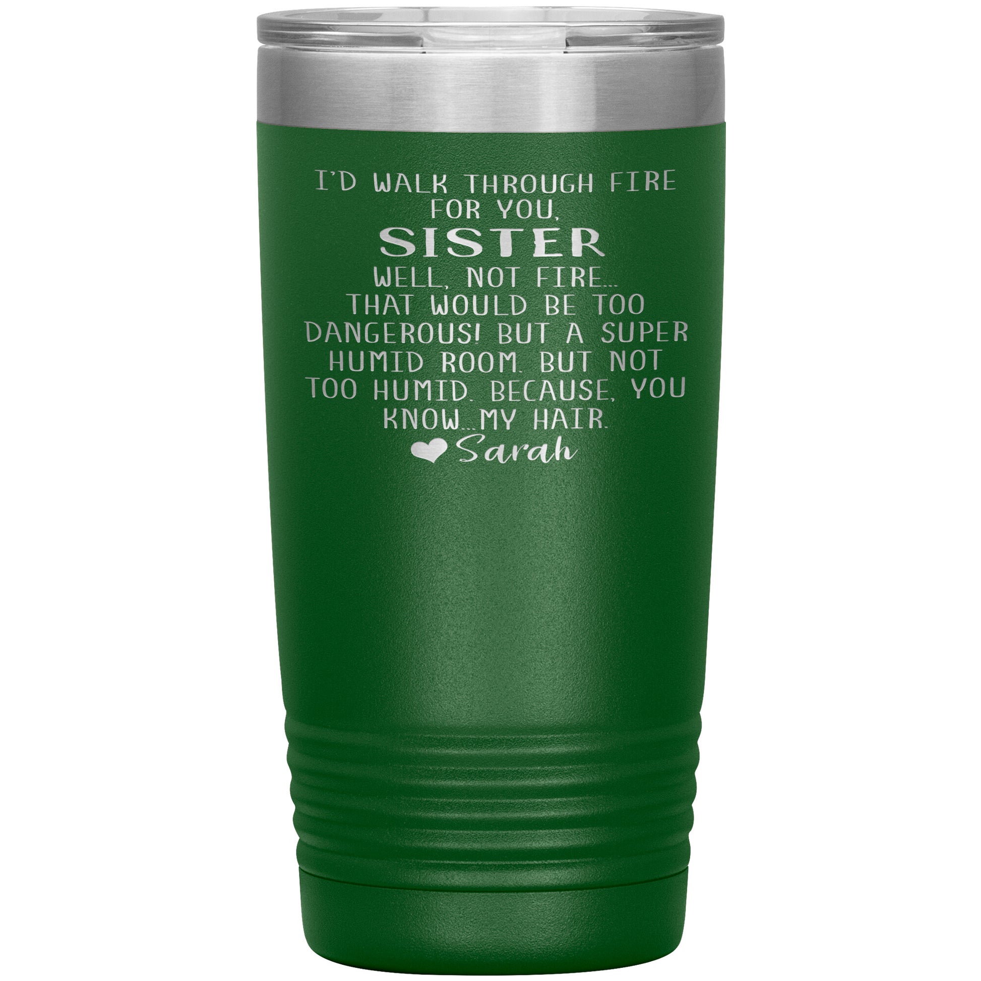 Walk Through Fire Sister Tumbler