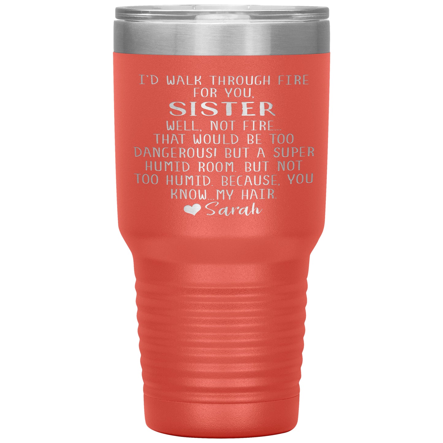 Walk Through Fire Sister Tumbler