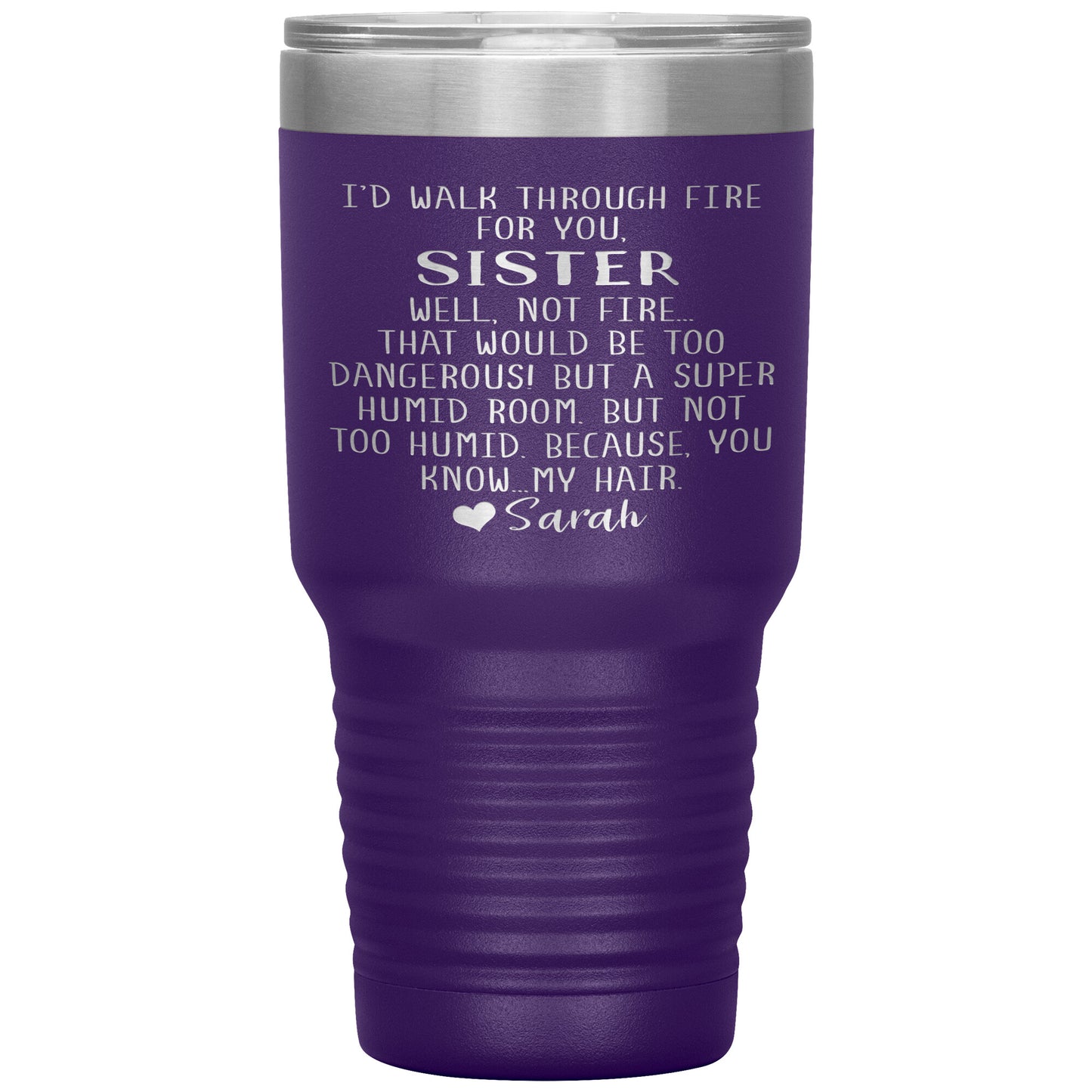 Walk Through Fire Sister Tumbler