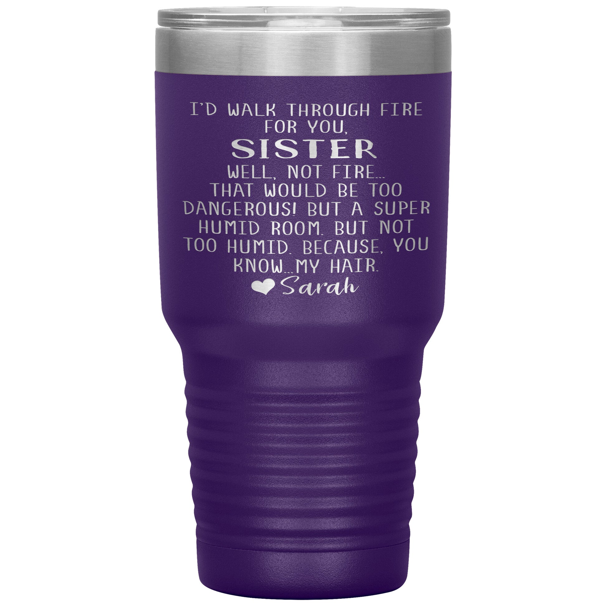 Walk Through Fire Sister Tumbler