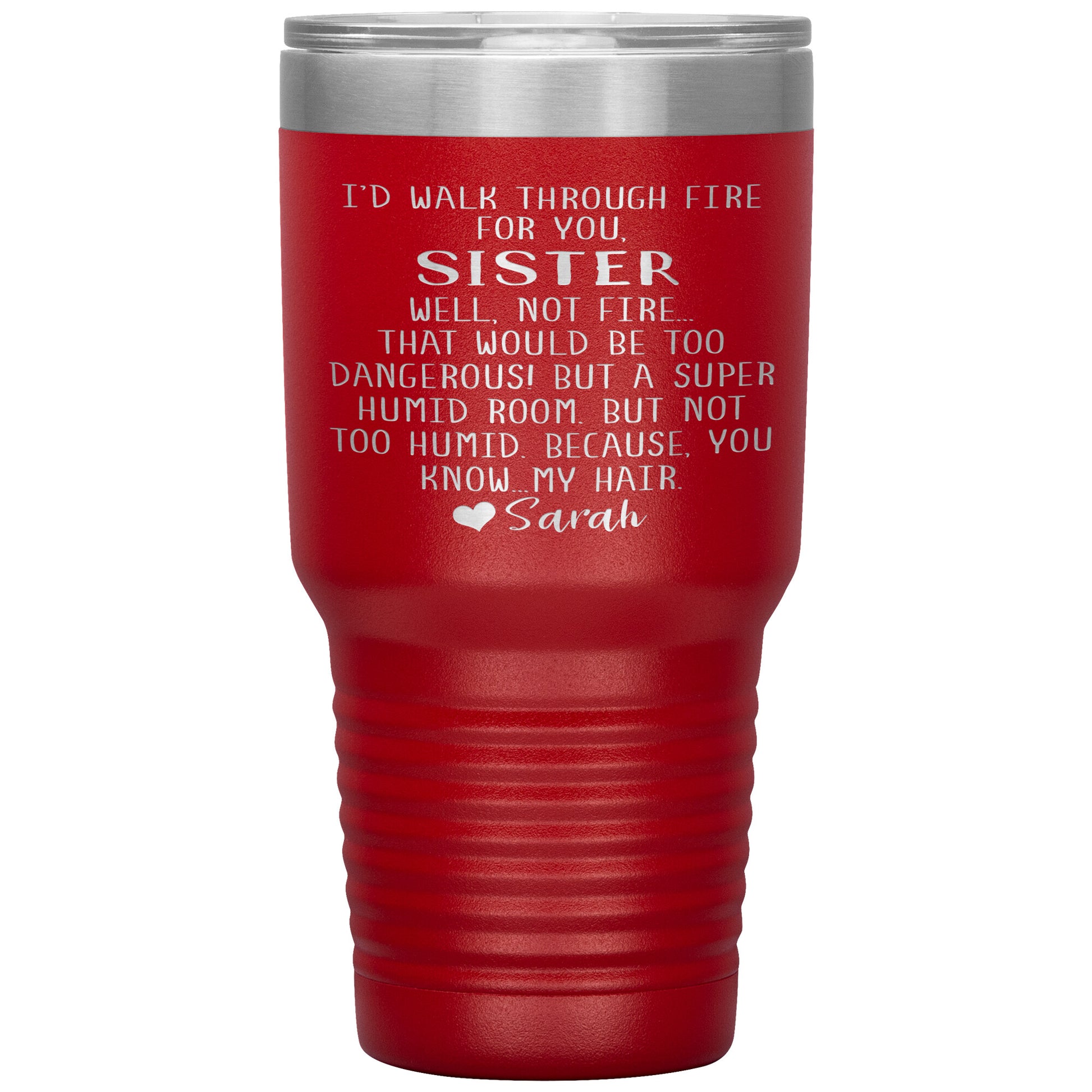 Walk Through Fire Sister Tumbler