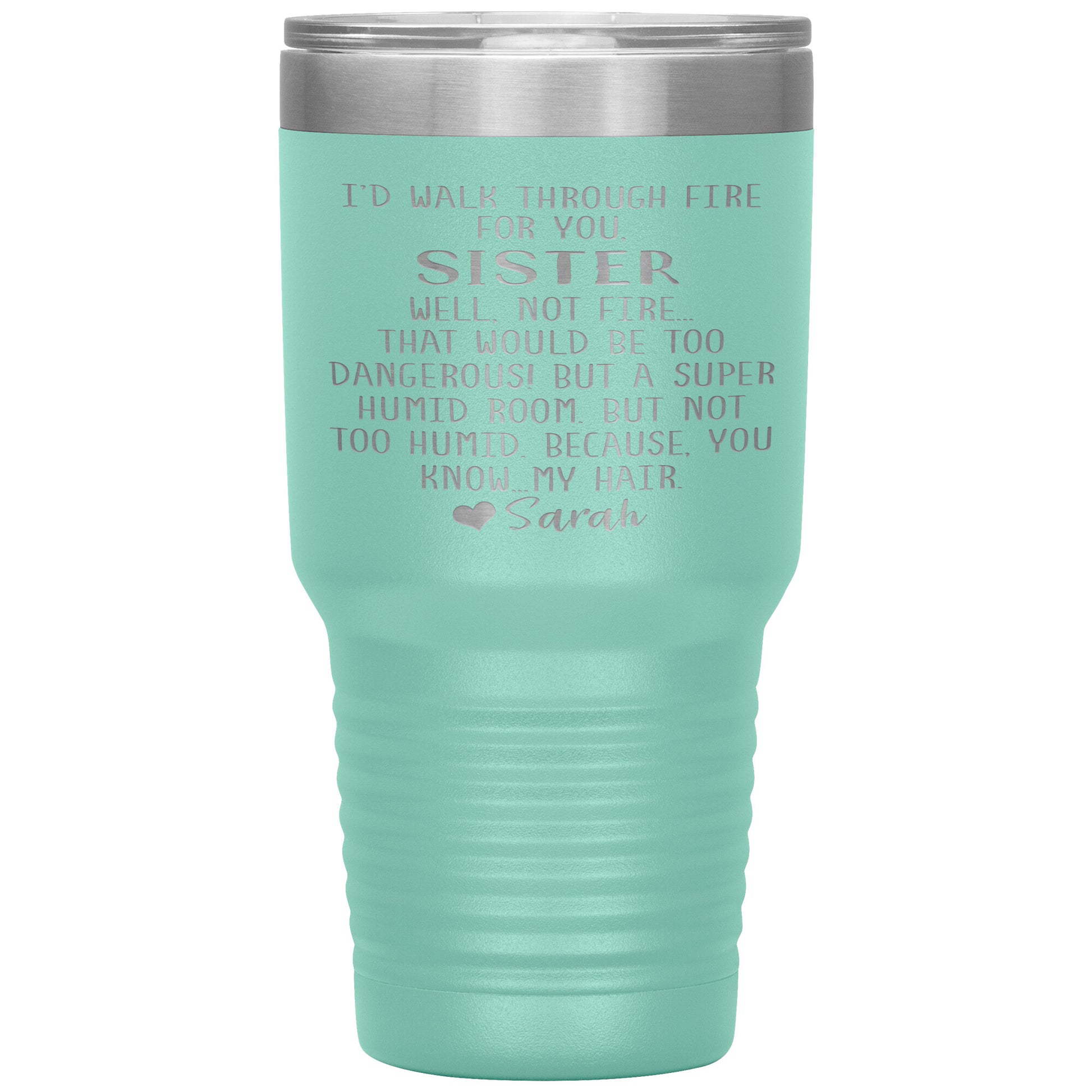 Walk Through Fire Sister Tumbler