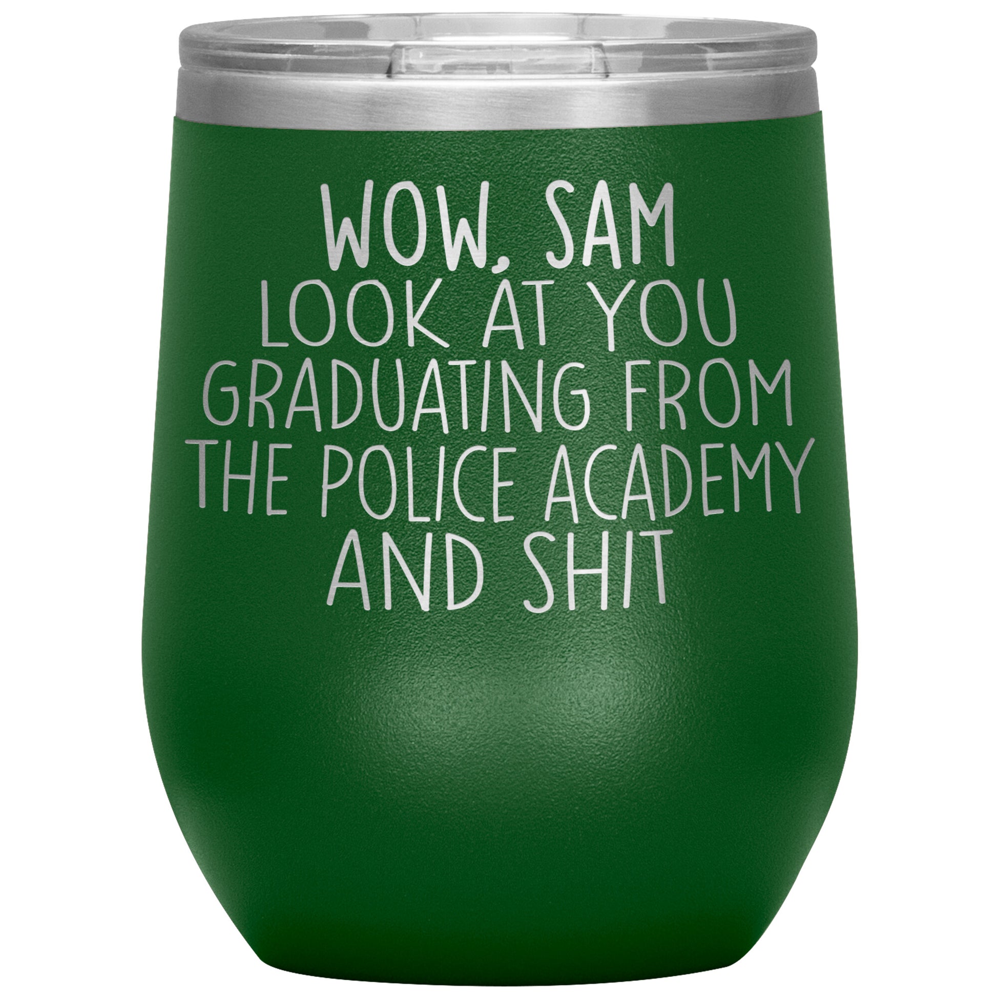 Wow Look at You Graduating Police Academy Tumbler