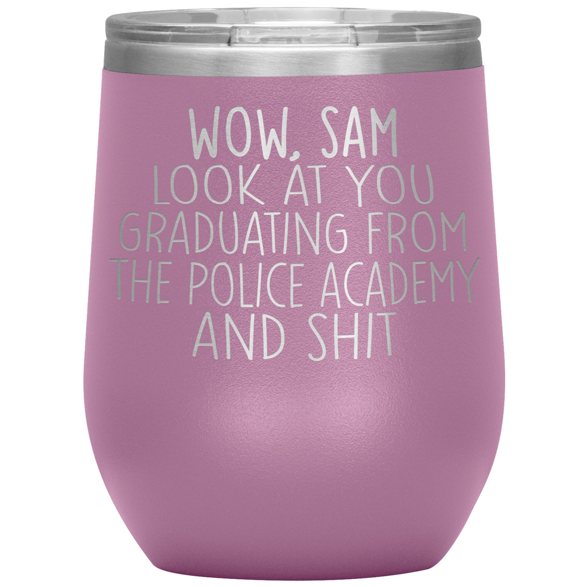 Wow Look at You Graduating Police Academy Tumbler
