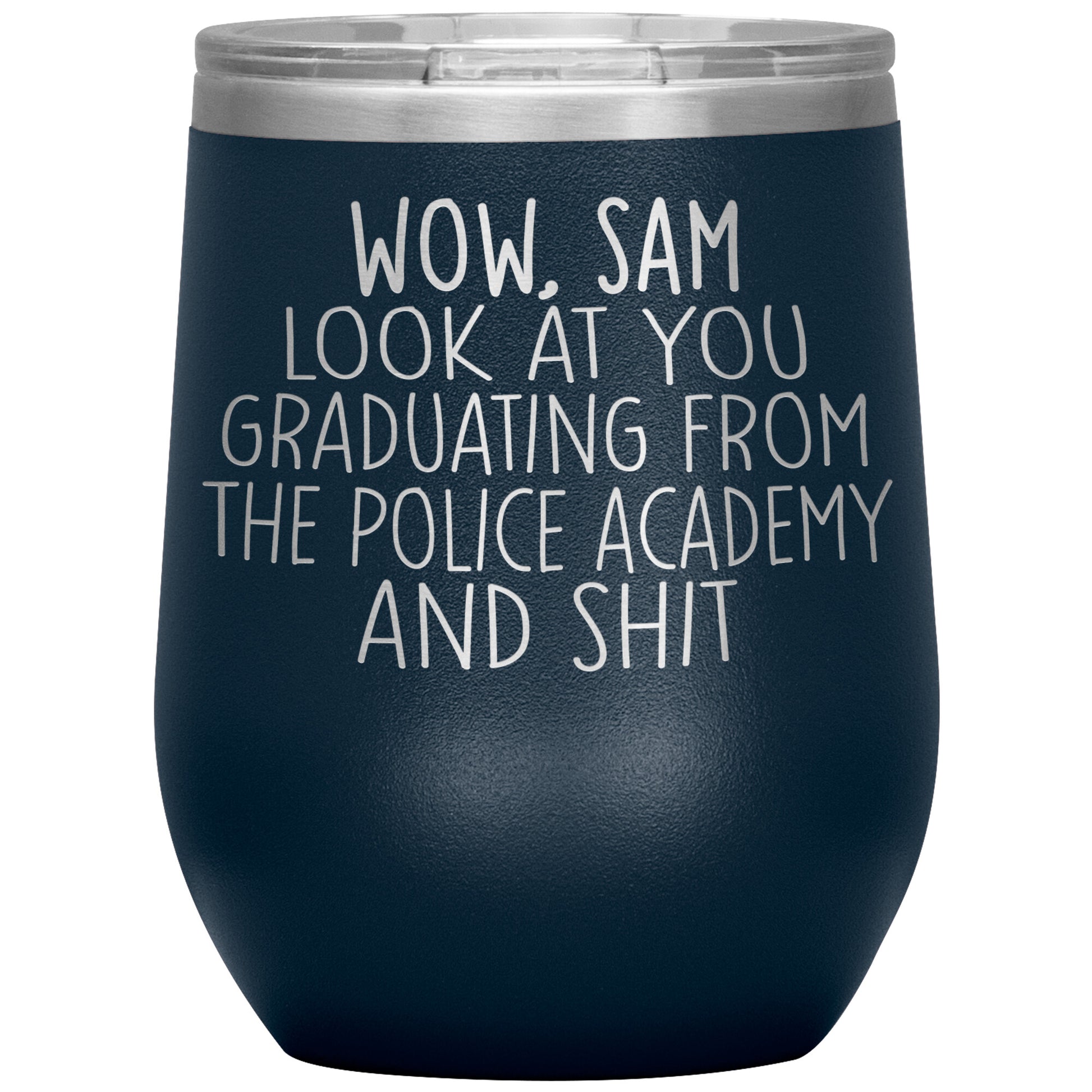 Wow Look at You Graduating Police Academy Tumbler