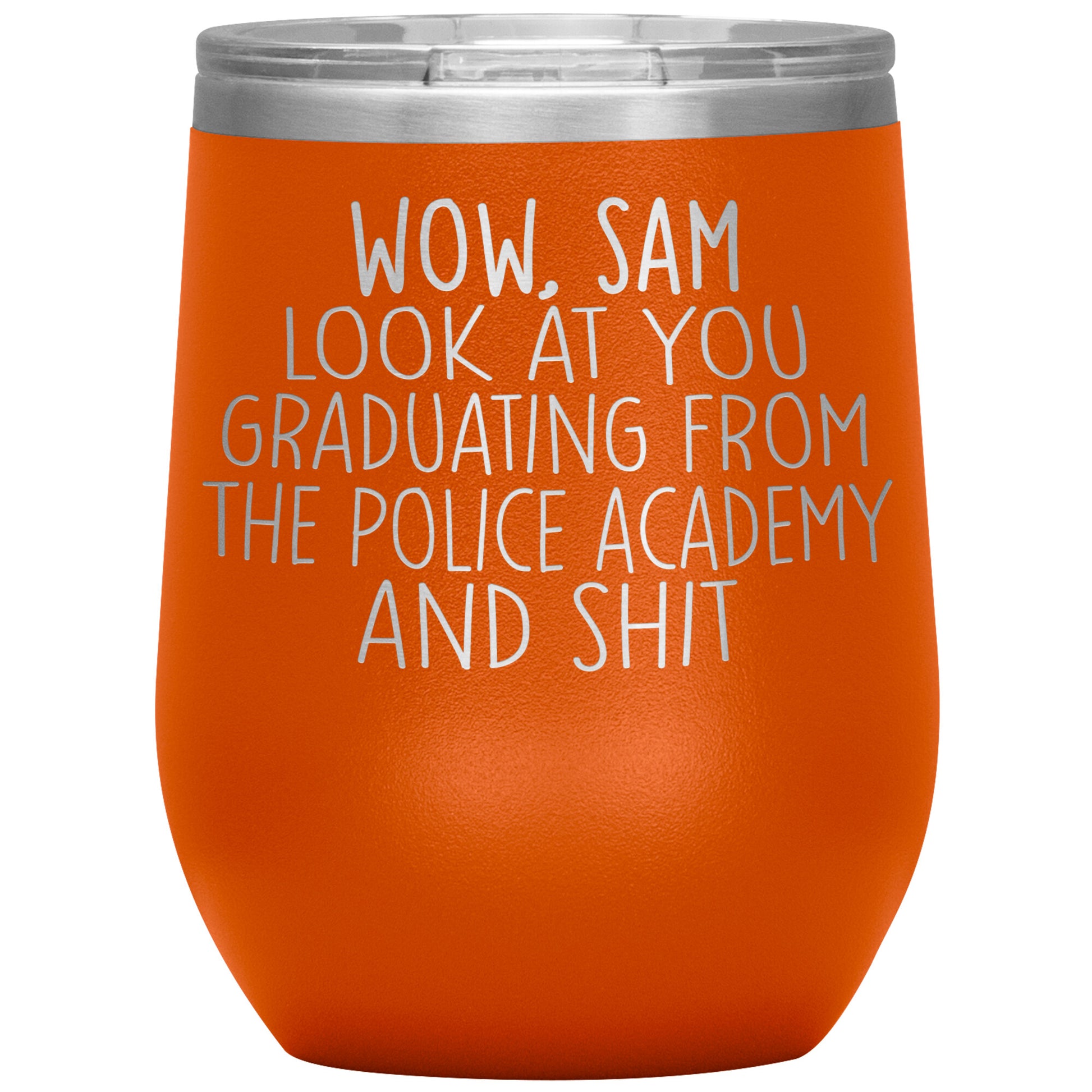 Wow Look at You Graduating Police Academy Tumbler