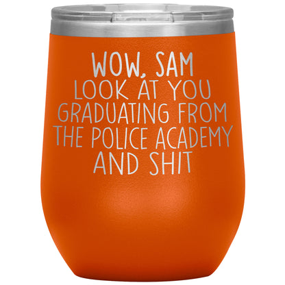 Wow Look at You Graduating Police Academy Tumbler