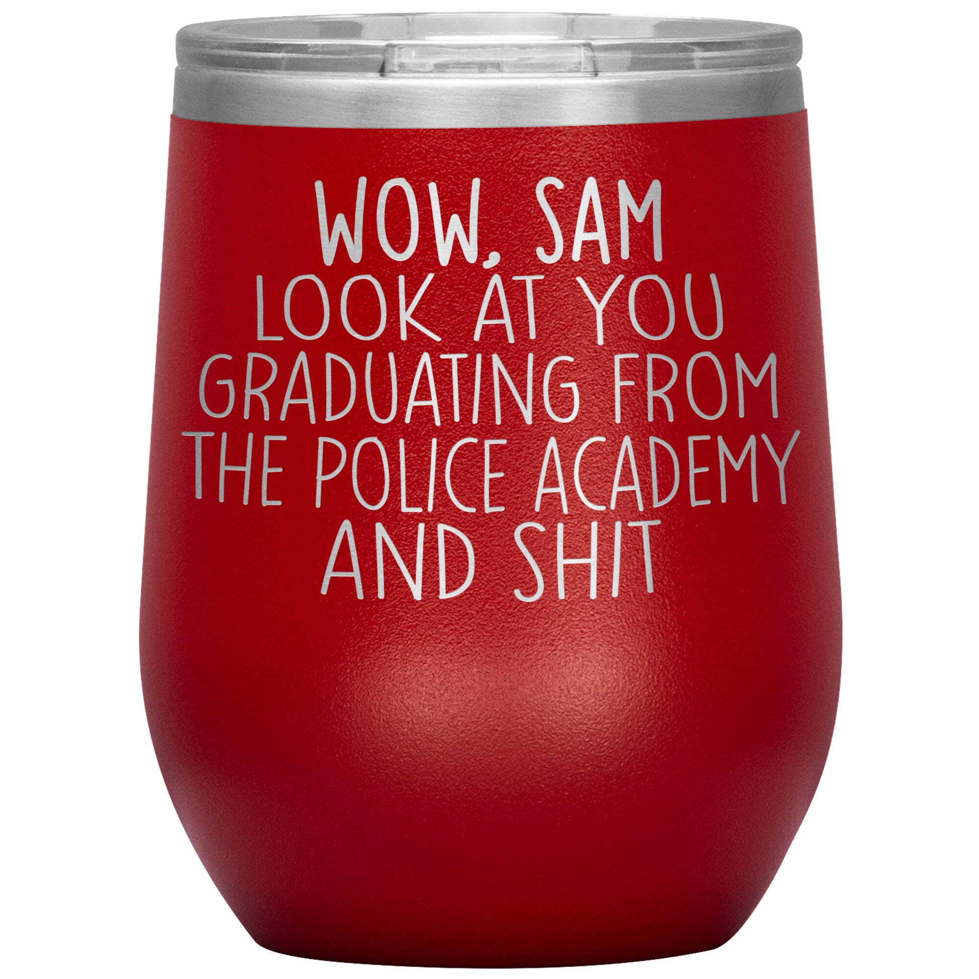 Wow Look at You Graduating Police Academy Tumbler