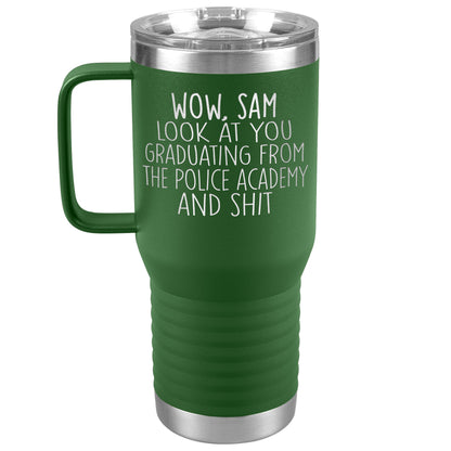 Wow Look at You Graduating Police Academy Tumbler