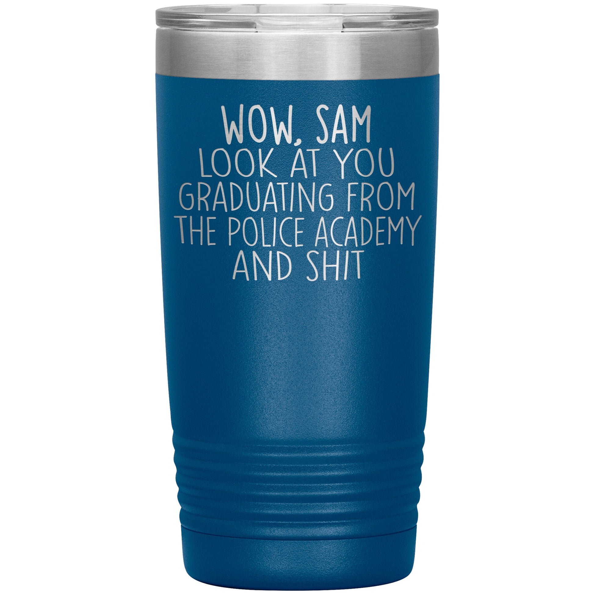 Wow Look at You Graduating Police Academy Tumbler